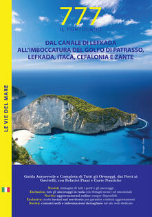 Dal canale di Lefkada allimboccatura del golfo di Patrasso, Lefkada, Itaca, Cefalonia e Zante. Il Portolano. 777 porti e ancoraggi.pdf