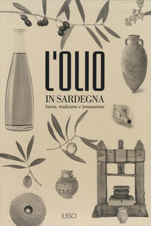 L olio in Sardegna. Storia, tradizione e innovazione.pdf