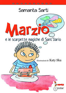 Marzio e le scarpette magiche di SantIlario. Ediz. illustrata.pdf