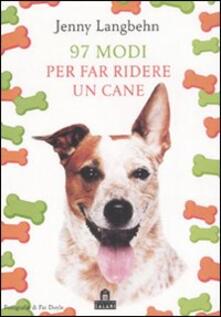 Novantasette modi per far ridere un cane.pdf