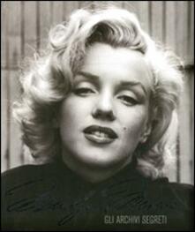 Marilyn Monroe. Gli archivi segreti. Ediz. illustrata.pdf
