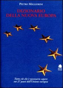 Vitalitart.it Dizionario della nuova Europa. Una guida essenziale e completa per conoscere i ventisette paesi dell'Unione Europea Image