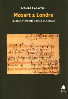 Mozart a Londra. «Londra affumicata e trista, ma libera».pdf