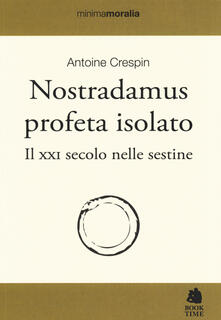 Nostradamus profeta isolato. Il XXI secolo nelle sestine.pdf