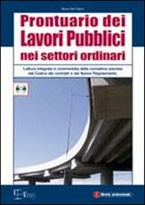 Libro Prontuario dei lavori pubblici nei settori ordinari. Lettura integrata e commentata della normativa prevista dal codice dei contratti Enzo De Falco