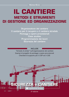 Il cantiere. Metodi e strumenti di gestione e organizzazione.pdf