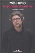 Libro La potenza di esistere. Manifesto edonista Michel Onfray