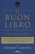 Libro Il buon libro. Una Bibbia laica A. C. Grayling