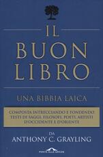 Libro Il buon libro. Una Bibbia laica A. C. Grayling