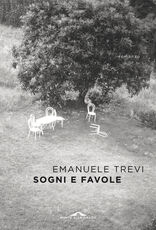 Libro Sogni e favole Emanuele Trevi