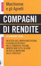 Libro Compagni di rendite. Marchionne e gli Agnelli Giordano Sivini