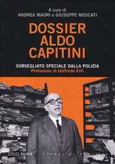 Libro Dossier Aldo Capitini. Sorvegliato speciale dalla polizia