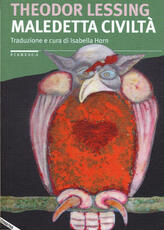 Libro Maledetta civiltà Theodor Lessing