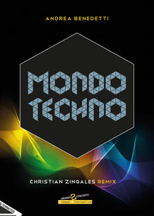 Mondo techno. Christian Zingales Remix.pdf