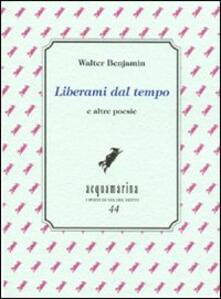 Liberami dal tempo e altre poesie.pdf