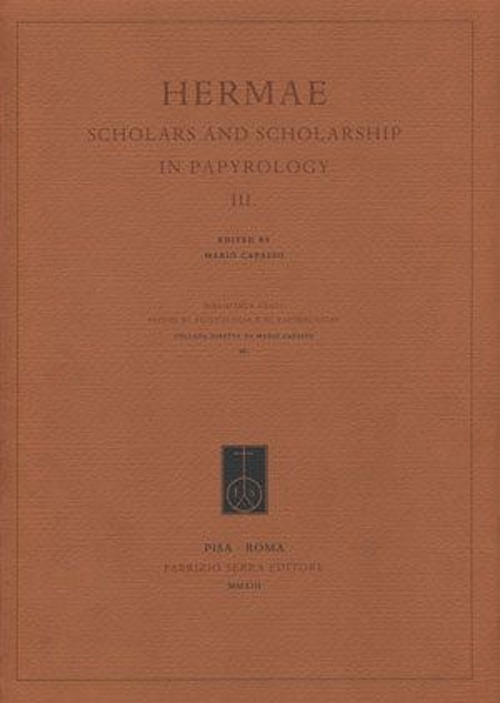 Image of Hermae. Scholars and Scholarship in Papyrology 3. Ediz. italiana, inglese e francese