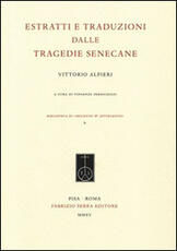 Libro Estratti e traduzioni dalle tragedie senecane Vittorio Alfieri