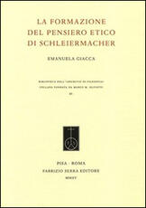 Libro La formazione del pensiero etico di Schleiermacher Emanuela Giacca