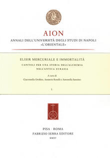 Elisir mercuriale e immortalità. Capitoli per una storia dellalchimia nellantica Eurasia.pdf