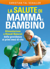 Libro La salute di mamma e bambino Christian T. Schaller