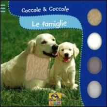 Le famiglie. Coccole & coccole. Ediz. illustrata.pdf