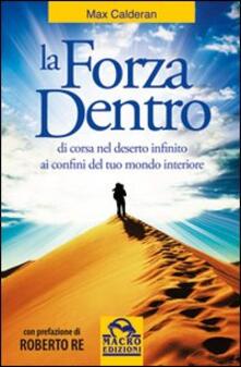 La forza dentro. Di corsa nel deserto infinito.pdf