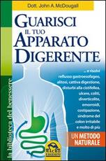 Libro Guarisci il tuo apparato digerente John A. McDougall