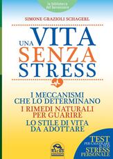 Libro Una vita senza stress Simone Grazioli Schagerl