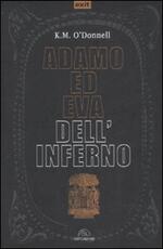 Libro Adamo ed Eva dell'inferno K.M. O'Donnell