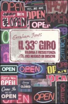 Il 33° giro. Gloria e resistenza dei negozi di dischi.pdf