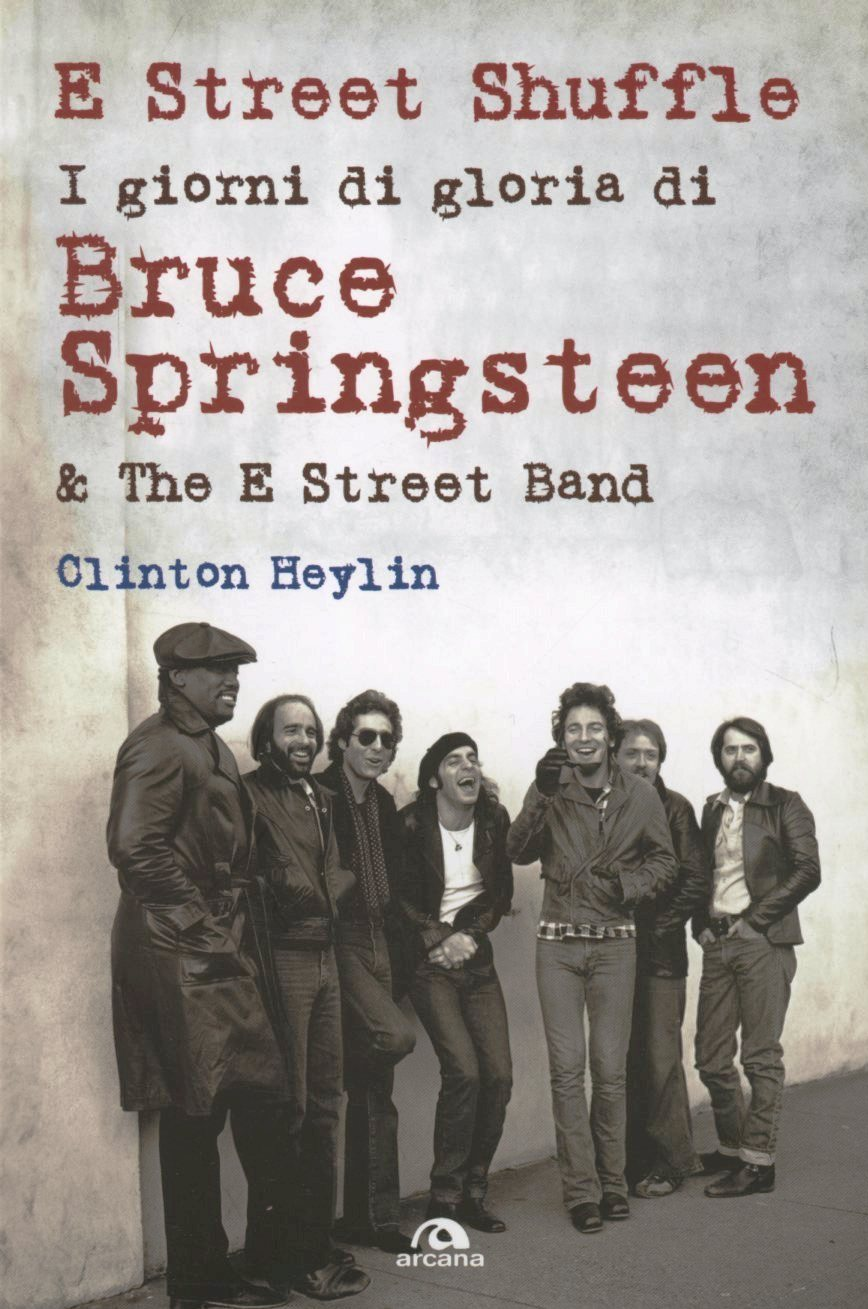 Image of E Street Shuffle. I giorni di gloria di Bruce Springsteen & the E Street Band