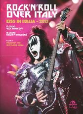 Libro Rock'n'roll over Italy. Kiss in Italia 2013 Henry Ruggeri Marco Gamba