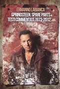 Libro Springsteen. Spare parts. Testi commentati. 1973-2012 Ermanno Labianca