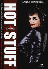 Libro Hot stuff. Cattive abitudini e passioni proibite. L'erotismo nella musica pop Laura Gramuglia
