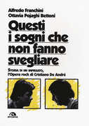 Libro Questi i sogni che non fanno svegliare. Storia di un impiegato, l'opera rock di Cristiano De André Alfredo Franchini Ottavia Pojaghi Bettoni