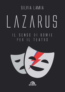 Librisulladiversita.it Lazarus. Il senso di Bowie per il teatro Image