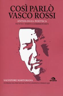 Così parlò Vasco Rossi. Antologia poetica. Tutti i testi commentati.pdf