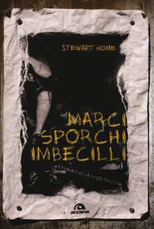Marci, sporchi, imbecilli. Attraverso la rivolta punk.pdf