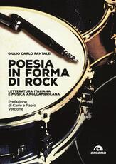 Libro Poesia in forma di rock. Letteratura italiana e musica angloamericana Giulio Carlo Pantalei