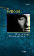 Libro Il mendicante di Gerusalemme Elie Wiesel