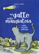 Libro Un gatto nella mangiatoia e altri racconti gatteschi Giuseppe Caffulli