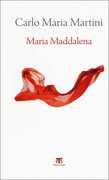 Libro Maria Maddalena. Esercizi spirituali Carlo Maria Martini