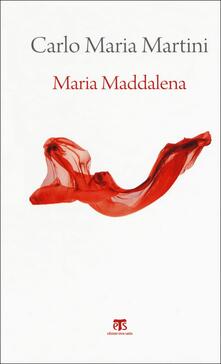 Maria Maddalena. Esercizi spirituali.pdf