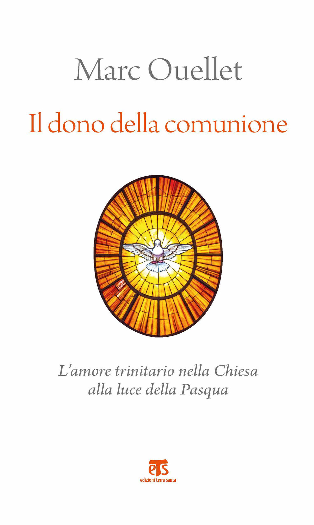Image of Il dono della comunione. L'amore trinitario nella Chiesa alla luce della Pasqua