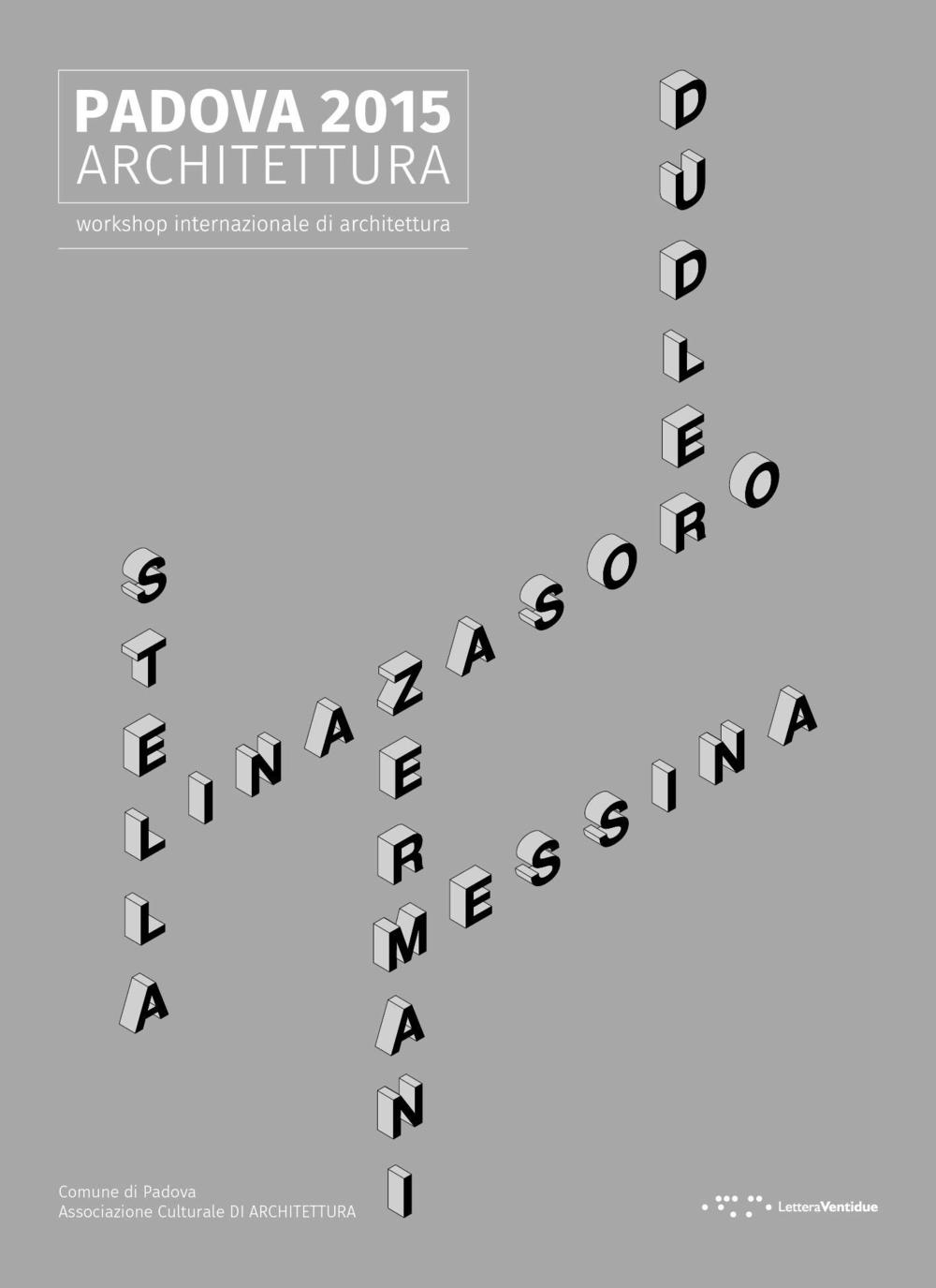 Image of Padova 2015 architettura. Workshop internazionale di architettura. Ediz. illustrata