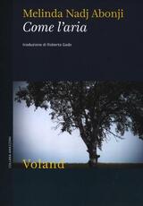 Libro Come l'aria Melinda Nadj Abonji