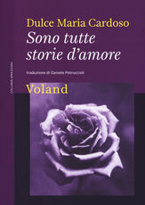 Libro Sono tutte storie d'amore Dulce Maria Cardoso