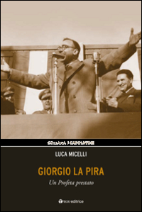 Image of Giorgio La Pira. Un profeta prestato