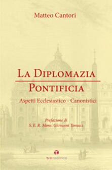 La diplomazia pontificia. Aspetti ecclesiastico-canonistici.pdf