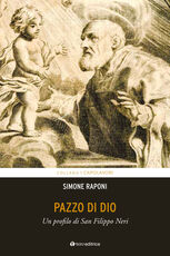 Libro Pazzo di Dio. Un profilo di san Filippo Neri Simone Raponi